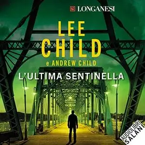«L'ultima sentinella» by Lee Child