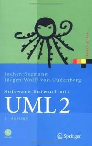 Software-Entwurf mit UML 2: Objektorientierte Modellierung mit Beispielen in Java (Xpert.press)