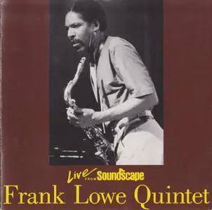 Frank Lowe Quintet - Live from Soundscape (1994)