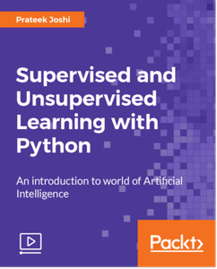 Supervised and Unsupervised Learning with Python