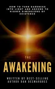 «The Awakening» by Dan Desmarques
