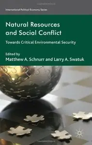 Natural Resources and Social Conflict: Towards Critical Environmental Security (repost)