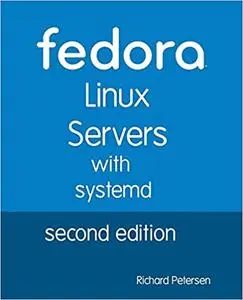 Fedora Linux Servers with systemd: second edition
