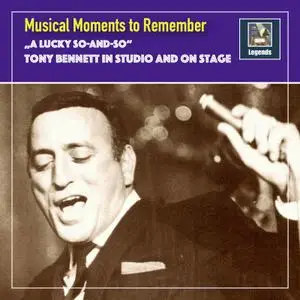 VA - Musical Moments to remember A lucky So-And-So - Tony Bennett in Studio & on Stage (2020) [Official Digital Download]