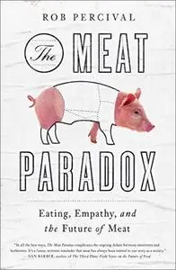The Meat Paradox: Eating, Empathy, and the Future of Meat