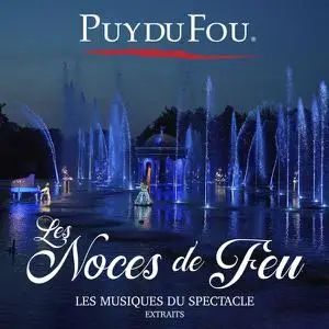 Puy du Fou - Les Noces de Feu (Les musiques du spectacle, extraits) (2022) [Official Digital Download 24/96]