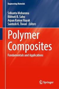 Polymer Composites: Fundamentals and Applications