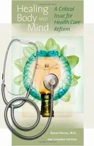 Healing Body and Mind: A Critical Issue for Health Care Reform [Repost]