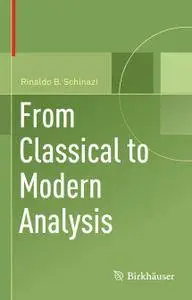 From Classical to Modern Analysis