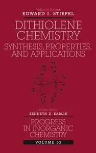 Progress in Inorganic Chemistry, Dithiolene Chemistry: Synthesis, Properties, and Applications