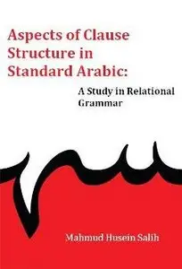 Aspects of Clause Structure in Standard Arabic