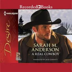 «A Real Cowboy» by Sarah M. Anderson