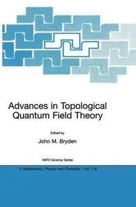 Advances in Topological Quantum Field Theory by John M. Bryden
