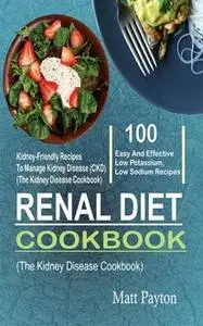 «Renal Diet Cookbook» by Matt Payton