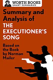 «Summary and Analysis of The Executioner's Song» by Worth Books