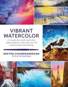 Vibrant Watercolor: A creative and colorful exploration into the art of watercolor painting