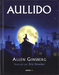 Allen Ginsberg y Eric Drooker - Aullido