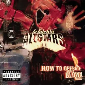 Lo-Fidelity Allstars - How To Operate With A Blown Mind (1998)