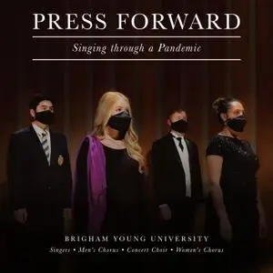 Brigham Young University Singers - Press Forward: Singing Through a Pandemic (2021) [Official Digital Download 24/96]