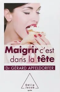 Gérard Apfeldorfer, "Maigrir, c'est dans la tête"