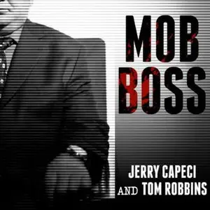 Mob Boss: The Life of Little Al D'arco, the Man Who Brought Down the Mafia [Audiobook]