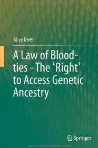A Law of Blood-Ties - The 'Right' to Access Genetic Ancestry [Repost]