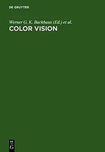 Color Vision: Perspectives from Different Disciplines