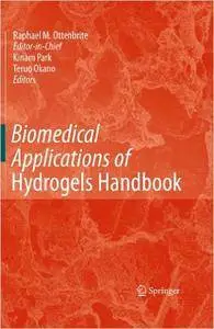 Biomedical Applications of Hydrogels Handbook (Repost)