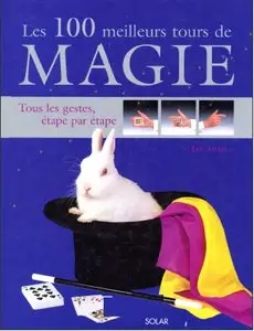 Les 100 meilleurs tours de magie by Ian Adair