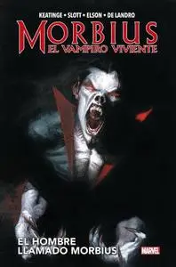 Morbius. El Vampiro Viviente - El hombre llamado Morbius