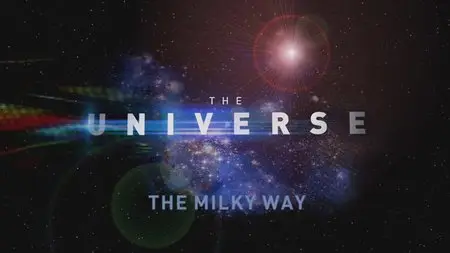 The Universe. Season 2, Episode 4 - The Milky Way (2008)