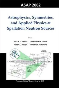 Astrophysics, Symmetries and Applied Physics at Spallation Neutron Sources