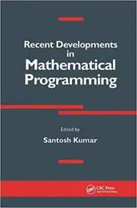 Recent Developments in Mathematical Programming
