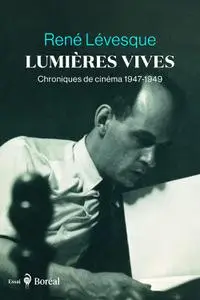 Lumières vives: Chroniques de cinéma, 1947-1949