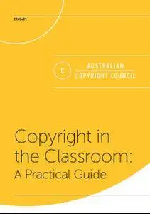 Copyright in the Classroom: A Practical Guide