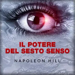 «Il Potere del Sesto Senso» by Napoleon Hill
