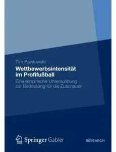 Wettbewerbsintensität im Profifußball: Eine empirische Untersuchung zur Bedeutung für die Zuschauer