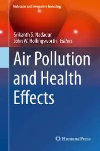 Air Pollution and Health Effects (Molecular and Integrative Toxicology)