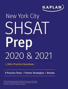 New York City SHSAT Prep 2020 & 2021: 3 Practice Tests + Proven Strategies + Review (Kaplan Test Prep NY)