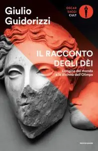 Giulio Guidorizzi - Il racconto degli Dèi