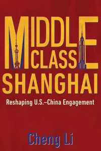 Middle Class Shanghai: Reshaping U.S.-China Engagement