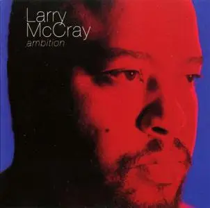Larry McCray - Ambition (1990)