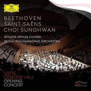 Seoul Philharmonic Orchestra & Myung Whun Chung & Dong-ill Shin - Beethoven·Saint-Saëns·Choi Sunghwan (Live) (2017)