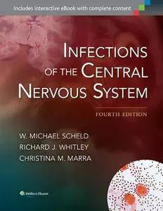 Infections of the Central Nervous System, Fourth Edition (repost)