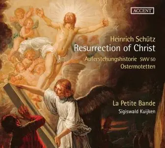 Sigiswald Kuijken, La Petite Bande - Heinrich Schütz: Resurrection of Christ - Auferstehungshistorie, Ostermotetten (2019)