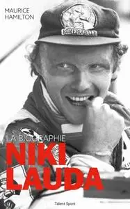 Maurice Hamilton, "Niki Lauda : La biographie"