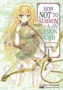 «How NOT to Summon a Demon Lord: Volume 1» by Yukia Murasaki