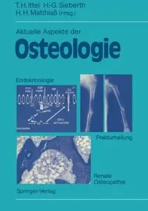 Aktuelle Aspekte der Osteologie by Thomas Heinz Ittel, Heinz-Günter Sieberth, Hans Henning Matthiaß