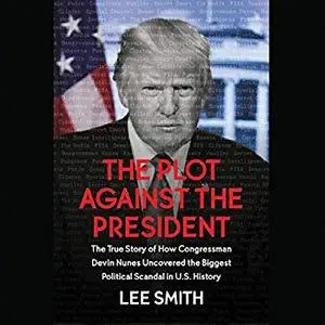 The Plot Against the President [Audiobook]