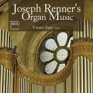 Tomasz Zając - Renner: Organ Music (2019) [Official Digital Download 24/96]